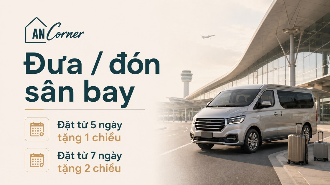 Đưa đón sân bay: đặt từ 5 ngày tặng 1 chiều, từ 7 ngày tặng 2 chiều — An Corner